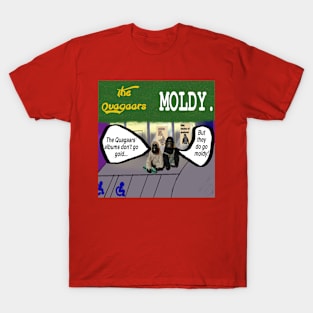 The Quagaars - Moldy. T-Shirt